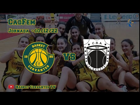 22-23 CadFem: Cervantes - Club Baloncesto Albacete (J. 10/12/22)