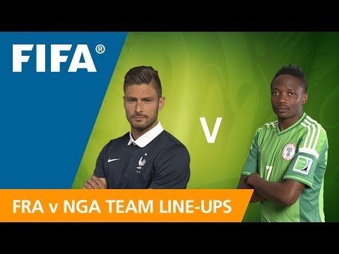 France v. Nigeria - Team Line-ups EXCLUSIVE