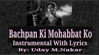 Download lagu BACHPAN KI MOHABBAT(INSTRUMENTAL WITH LYRICS) BY: UDAY M.NAKAR mp3