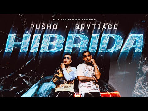 Brytiago & Pusho -  Híbrida (Video Oficial)