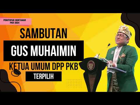 Sambutan Ketua Umum DPP PKB Terpilih Periode 2024-2029, Abdul Muhaimin Iskandar