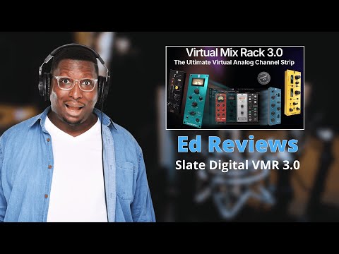 Ed Reviews: Slate Digital Virtual Mix Rack 3.0
