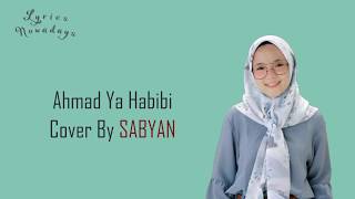 Download lagu Lyrics Ahmad Ya Habibi - Sabyan (English & Indonesia Translation) mp3