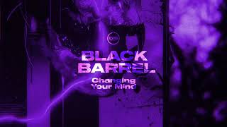 Black Barrel - Changing Your Mind - DISBBSV011