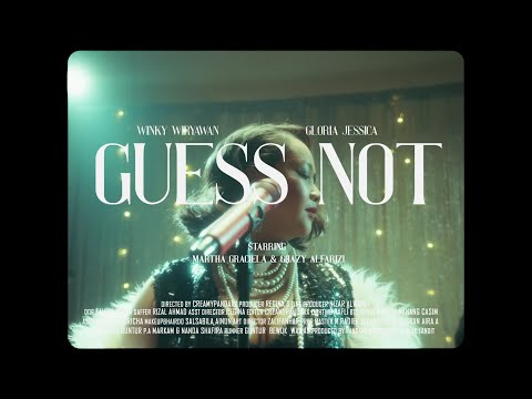 Guess Not - Winky Wiryawan Ft. Gloria Jessica (Music Video)