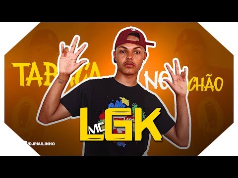 MC LGK - Tabaca no Chão Part. MC Kitinho (DJ PAULINHO)