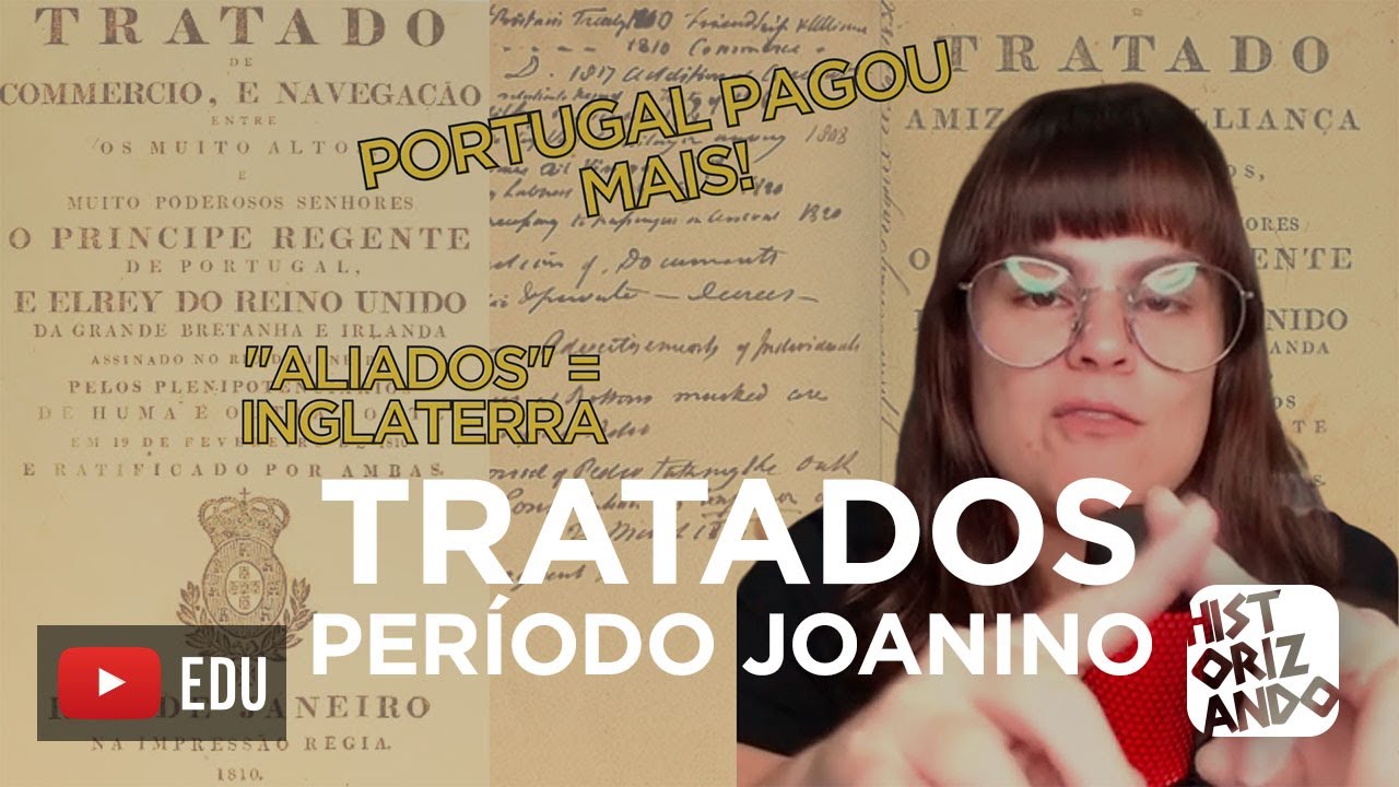 TRATADOS DE 1810 | COMÉRCIO E NAVEGAÇÃO, ALIANÇA E AMIZADE | Cortes Historizando #enem #vestibular