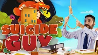 HOW NOT TO GET HELP - Suicide Guy Gameplay