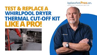 How to Test and Replace a Whirlpool Dryer Thermal Cut-Off Kit