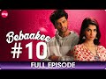 Bebaakee - Full Episode - 10 - Romantic Drama Web Series - Kushal Tandon, Ishaan Dhawan  - Zing