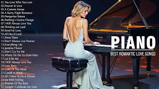 Top 200 Romantic Piano Love Songs Playlist - The Best Relaxing Instrumental Love Songs Of All Time