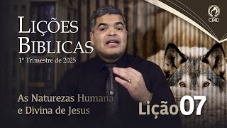 EBD ADULTOS 1º TRIMESTRE 2025 - LIÇÃO 07