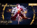 ENG SUB | Martial Master [EP221-230] full episode english highlights