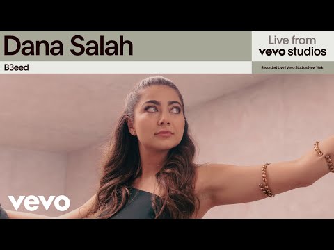Dana Salah - B3eed | Live From Vevo Studios