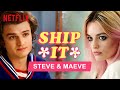 Ship It: Steve (Stranger Things) and Maeve (Sex Education) | Netflix