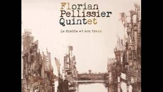 Florian Pellissier Quintet - En haut de la pyramide (2012) [Official Audio]