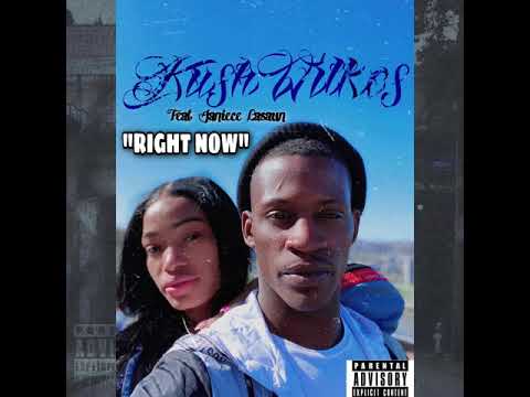 Kush Wilkes - Right Now Ft Janiece Lasaun (Official Audio)