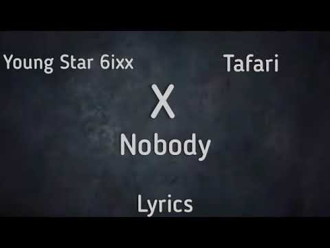 Tafari, Ys6 - Nobody [Lyrics]