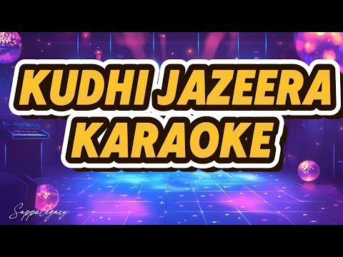 Kudhi Jazeera Karaoke