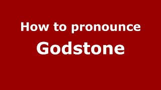 How to pronounce Godstone