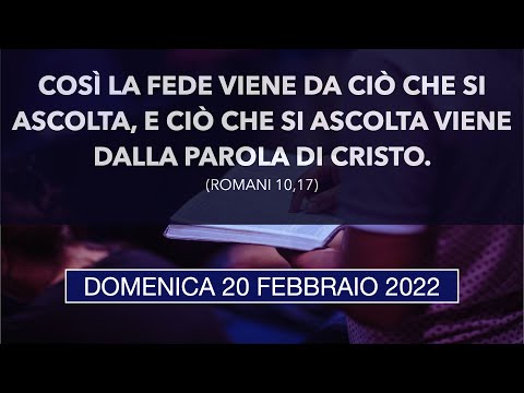 Registrazione predicazione Culto evangelico - Domenica 20 febbraio 2022