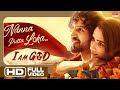 Nanna Putta Loka Video Song I Am God Ravi Gowda Vijeta Pareek Sanjith Hegde B Ajaneesh