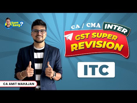 ITC in 100 Mins with amendments | Super Revision | Inter | CA Amit Mahajan