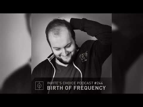 Invite's Choice Podcast 244 - Birth of Frequency