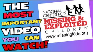 The Most Important Video You Can Watch Today! NCMEC