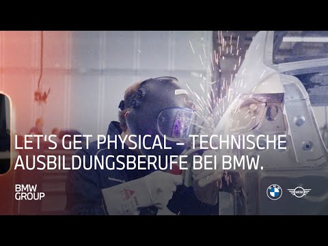 Let's Get Physical – Technische Ausbildungsberufe bei BMW I BMW Group Careers.