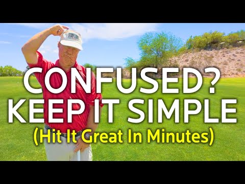 Confused?  Learn A Simple Golf Swing In Minutes!