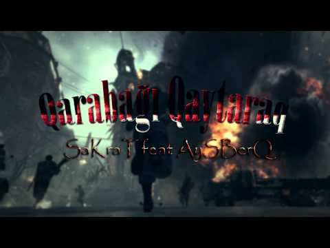 SaKraT feat AySBerQ - Qarabagi Qaytaraq! by Nicat Alisov