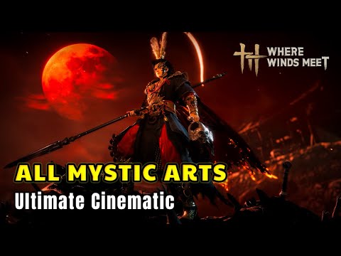 Every Skill & Mystic Art Revealed – Full Power of Where Winds Meet