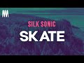 Bruno Mars Skate Ft Anderson Paak D Mile Letra Lyrics