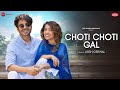 Choti Choti Gal - Aparshakti Khurana & Samriddhi Mehra | Arjuna Harjai, Kumaar | Zee Music Originals