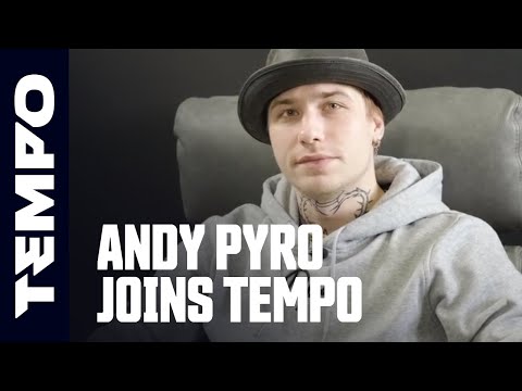 ANDY PYRO JOINS TEMPO | Tempo Storm