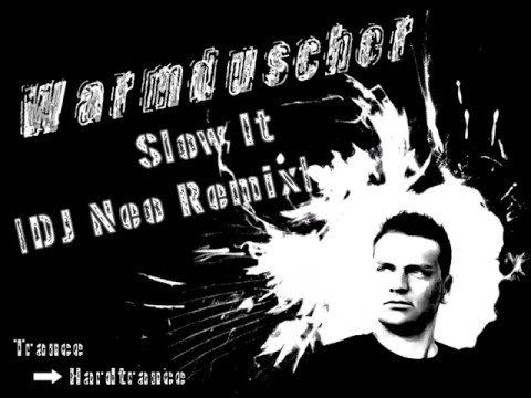 Warmduscher - Slow It [DJ Neo Remix]