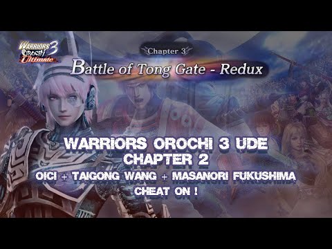 WARRIORS OROCHI 3 Ultimate Definitive Edition Chapter 2 Battle of Tong Gate - Redux