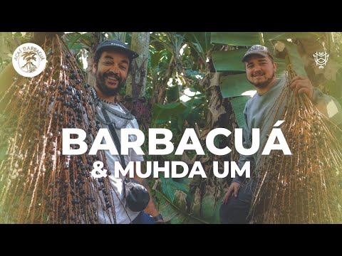 Barbacuá e Muhda Um