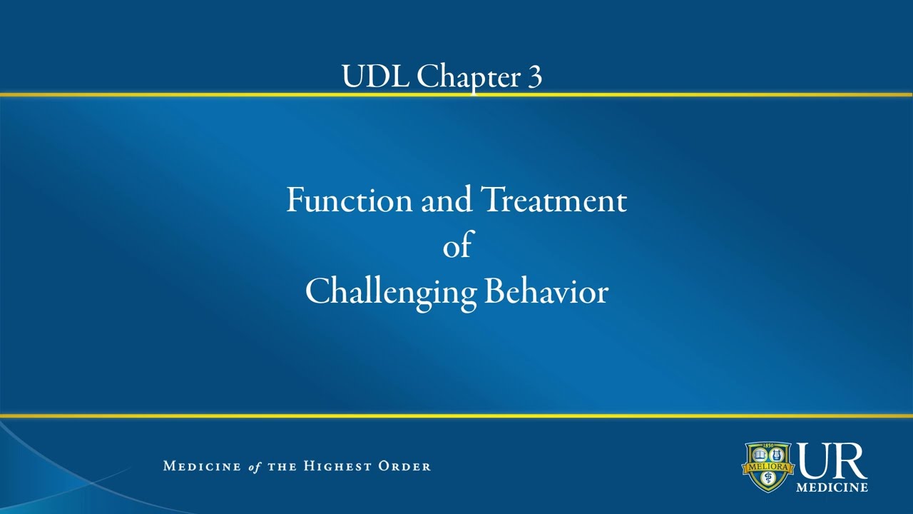 UDL Chapter 3: Function and Treatment of Challenging Behavior | SCDD