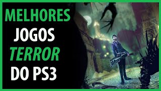 MELHORES JOGOS DE TERROR DO PLAYSTATION 3 (PS3) - 