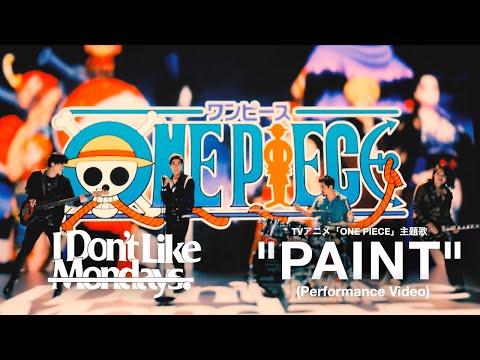 PAINT Lyrics (One Piece Opening 24) - I Don't Like Mondays