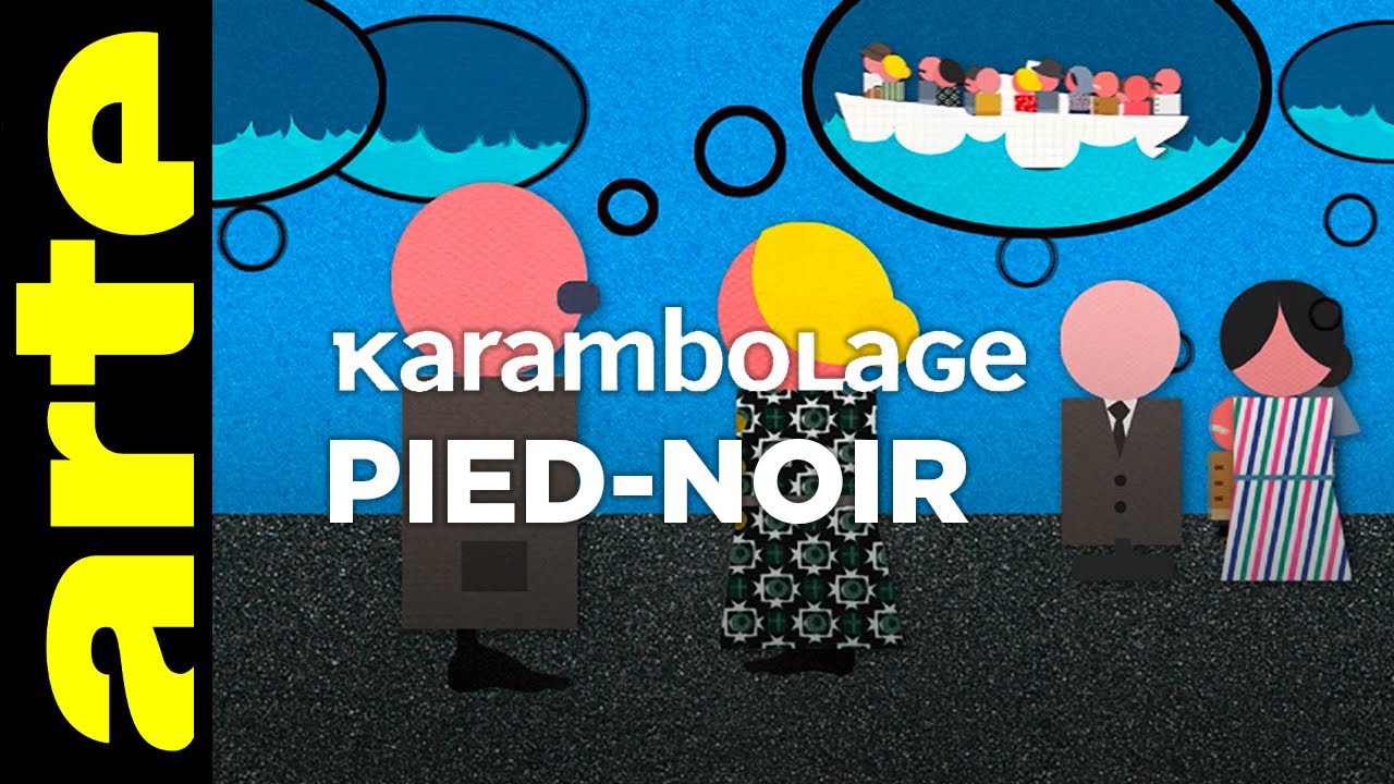 Pied-noir - Karambolage - ARTE