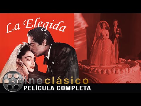 La Elegida | Película Clásica Mexicana | Cine Clásico