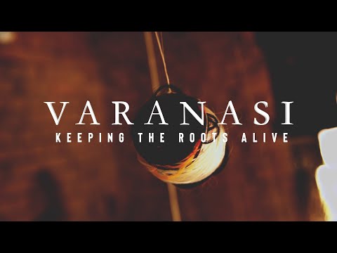 VARANASI: Keeping the roots alive! (Teaser )