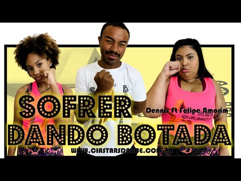 Sofrer Dando Botada - Dennis Ft Felipe Amorim - Cia Stars Dance (Coreografia)