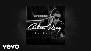 Carlitos Rossy - El Cell (AUDIO)