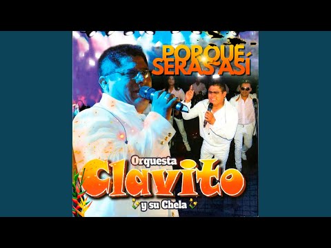 Quien Preguntara - Clavito Y Su Chela