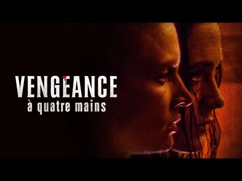VENGEANCE A QUATRE MAINS - Bande Annonce VOST