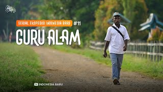 Download lagu GURU ALAM - Episode #11 Ekspedisi Indonesia Baru mp3